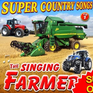 The Singing Farmers Super County Songs CD 2