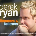 Derek Ryan Dreamers and Believers CD
