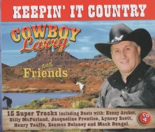 Keepin' it country Cowboy Larry and Friends CD
