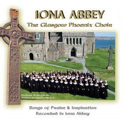 Iona Abbey Glasgow Phoenix Choir CD