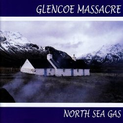 Glencoe Massacre North Sea Gas CD