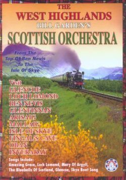 The West Highlands Bill Garden's Scottish Orchestra DVD