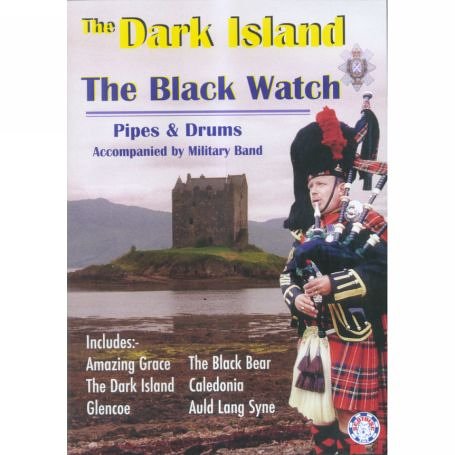 The Dark Island The Pipes & Drums 1st Battalion The Black Watch DVD