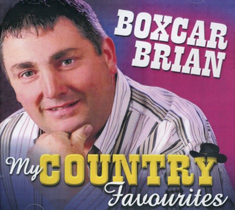 Boxcar Brian My Country Favourites CD