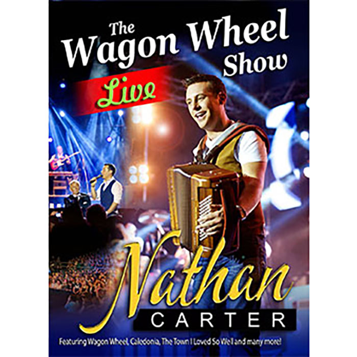 Nathan Carter The Wagon Wheel Show Live DVD