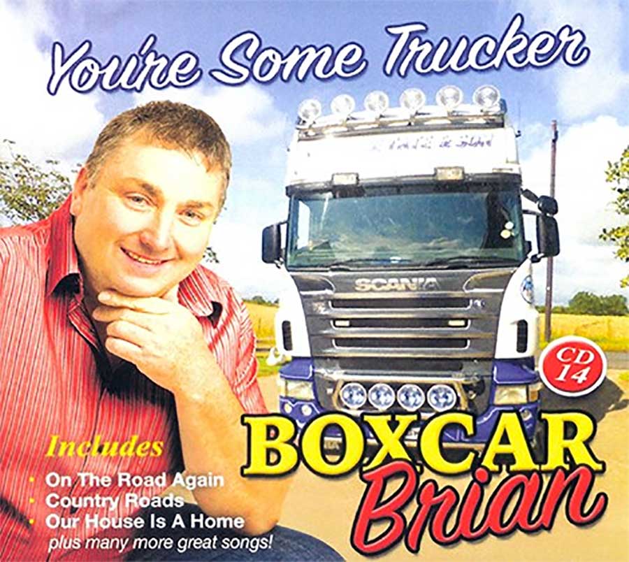 Boxcar Brian You're Some Trucker CD